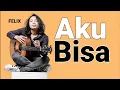Aku Bisa - Flanella | FELIX COVER