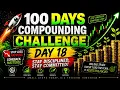 Day 18 of the 100 Days Compounding Challenge