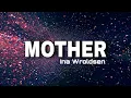 Download Lagu MOTHER - Ina Wroldsen(Lyrics)