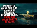 Download Lagu I Work the Night Shift at a Diner in Nowhere, Pennsylvania. There Are Rules to Keep Me Alive.