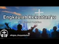 Download Lagu Engkaulah Kekuatanku By Michael Panjaitan - Lirik @Pujian_Penyembahan