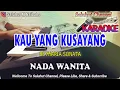 Download Lagu KAU YANG KUSAYANG ll KARAOKE NOSTALGIA ll BETHARIA SONATA ll NADA WANITA B=DO