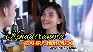 Download ZAHRA feat ALDO - KEHADIRANMU cipt. Aris Nugraha | Tukang Ojek Pengkolan MP3