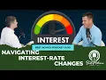 Navigating Interest Rate Changes