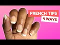 4 ways to do french tips on natural nails French tips for beginners short nail art ideas