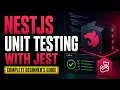 Master NestJS Unit Testing with Jest Full Beginner Course