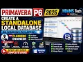 Primavera P6 2026 Create Standalone Local Database Windows PC Laptop Features Explained P6Engineer
