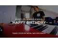 Lagu Happy Birthday - Kygo ft. John Legend | Piano Cover by Raoul van den Bergh