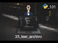 35 LEER ARCHIVOS en Python