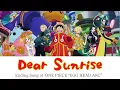 ONE PIECE "EGG HEAD ARC” Ending FULL - Dear Sunrise by Maki Otsuki (Lyrics)