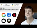 LeetCode 104 Maximum Depth of Binary Tree Python