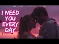 Download Lagu ❤️ I Need You Every day 💋 (Lyrics) | New Romantic Love Song | English Music 2025 ❤️