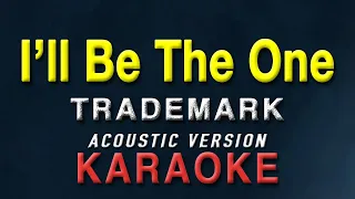 ill be the one trademark karaoke acoustic version