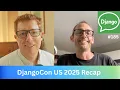DjangoCon US 2025 Recap