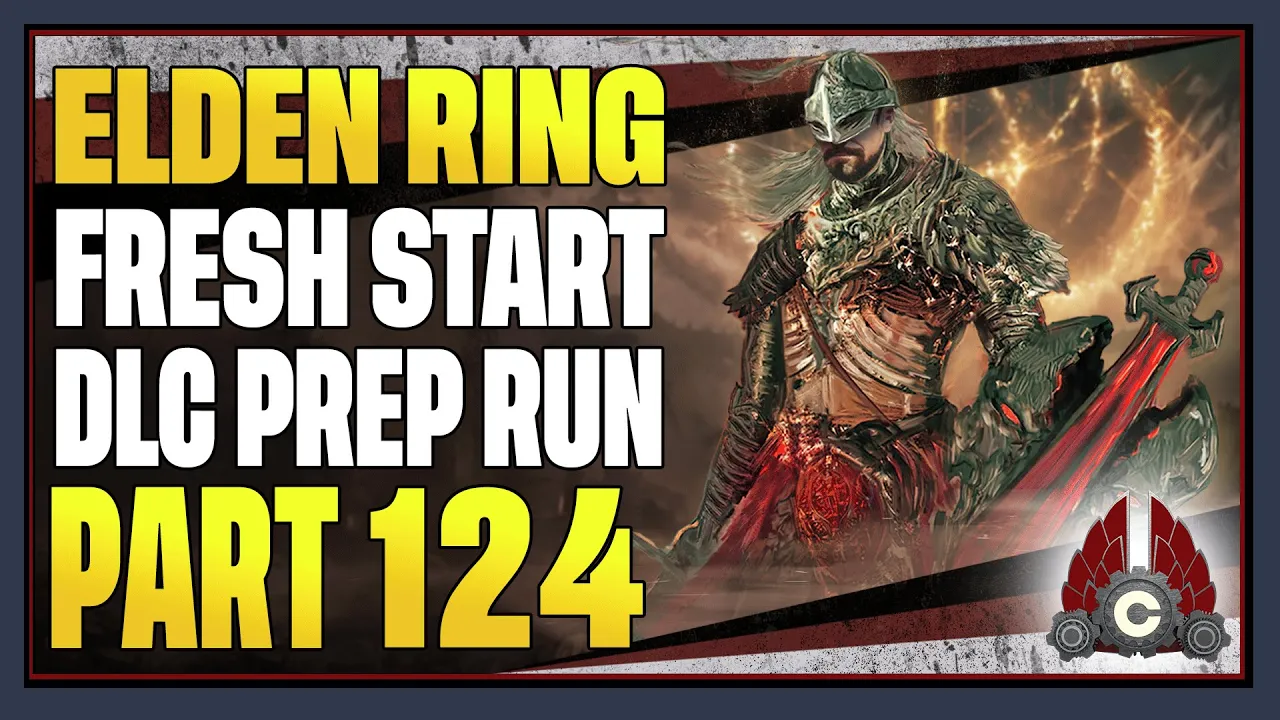 CohhCarnage Plays Elden Ring (Paladin Try Hard Run For Shadow Of The Erdtree) - Part 124