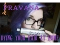 Pravana VIOLET - HOW TO DYE YOUR HAIR AT HOME