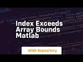 index exceeds array bounds matlab