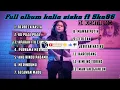 BERBEZA KASTA .FULL ALBUM KALIA SISKA FT SKA86