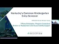 Kentucky s Common Kindergarten Entry Screener