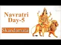 Lagu Navratri Day 5 | Navratri Special 2024 | Importance Of Skandamata With Lyrics | स्कंदमाता