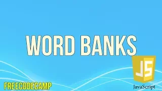 Word Banks JavaScript Tutorial FreeCodeCamp