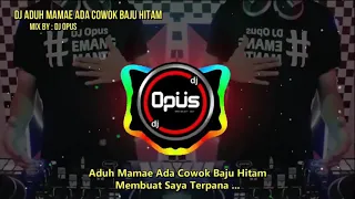 Download dj aduh mamae ada cowok baju hitam full bas 2021 MP3