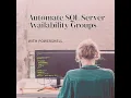Automating SQL Server Availability Groups with Powershell