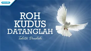 Download Roh Kudus Datanglah - Talita Doodoh (with lyric) MP3