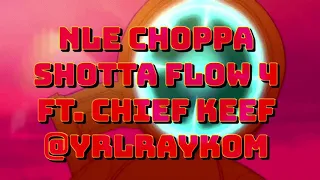 Download NLE Choppa - Shotta Flow 4 FT. Chief Keef (SLOWED + REVERB) MP3