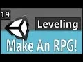 Make An RPG Episode 19 Leveling Part 1 Unity C