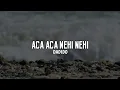 DADIDO - ACA ACA NEHI NEHI (LIRIK VIDEO)