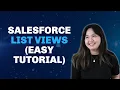 Create Customize Salesforce List Views Easy Tutorial