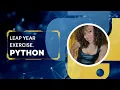 Leap Year Exercise programming in Python
