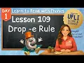 Drop - E Rule Lesson 109 Day 1 Suffix Spelling Changes Aligned with UFLI Foundations