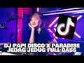 Download Lagu VIRAL!! DJ MATA MATA PAPI DISCO X PARADISE JEDAG JEDUG FULL BASS VIRAL TIKTOK LBDJS 2021 | DJ Cantik