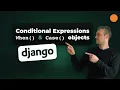 Django Conditional Expressions Case and When objects
