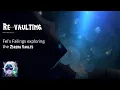 Fel s Failings - Re-Vaulting