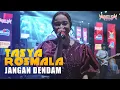 Download Lagu JANGAN DENDAM || TASYA ROSMALA feat @ADELEAGROUPOFFICIAL