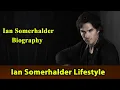 Ian Somerhalder Biography Life story Lifestyle Wife Family House Age Net Worth Upcoming Movies Movie