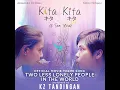 Two Less Lonely People in the World (Theme Song) (From "Kita Kita") - KZ Tandingan