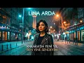 Lagu Lina Arda- Ankara'da Yeni Yıl, Ben Yine Sendeyim (Official Video)