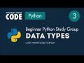 Data Types Beginner Python Study Group 3