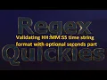 Validate HH MM MM time string format