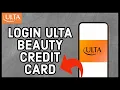 How to Login to Ulta Beauty Credit Card Account 2023 Ulta Beauty Credit Card Sign In