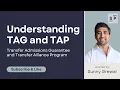Understanding Transfer Admissions Guarantee TAG And Transfer Alliance Program TAP
