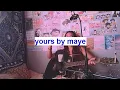 Lagu maye - yours | cover