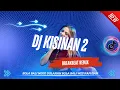 Download Lagu DJ KISINAN 2 YANG DIBAWAKAN NDX AKA - BREAKBEAT VIRAL FULL BASS