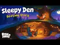The Sleepy Den Bedtime Story 🦊 Gentle, Cozy & Safe for Kids 🌙 💤 NO ADS