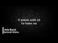 Download Lagu Ada Band - Semenit Waktu (lirik)