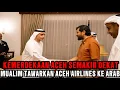 Lagu Mualem Tawarkan Aceh Airlines ke Investor Arab – Awal Kebangkitan Ekonomi Aceh